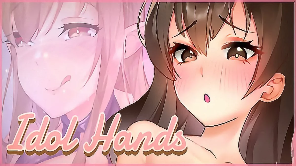 Việt Hóa] Idol Hands | PC, Android - EroVNS