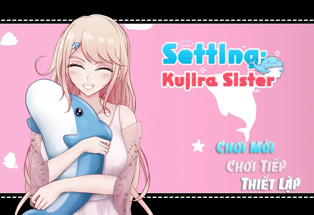 [Việt Hóa] Setting: Kujira Sister | PC, Android