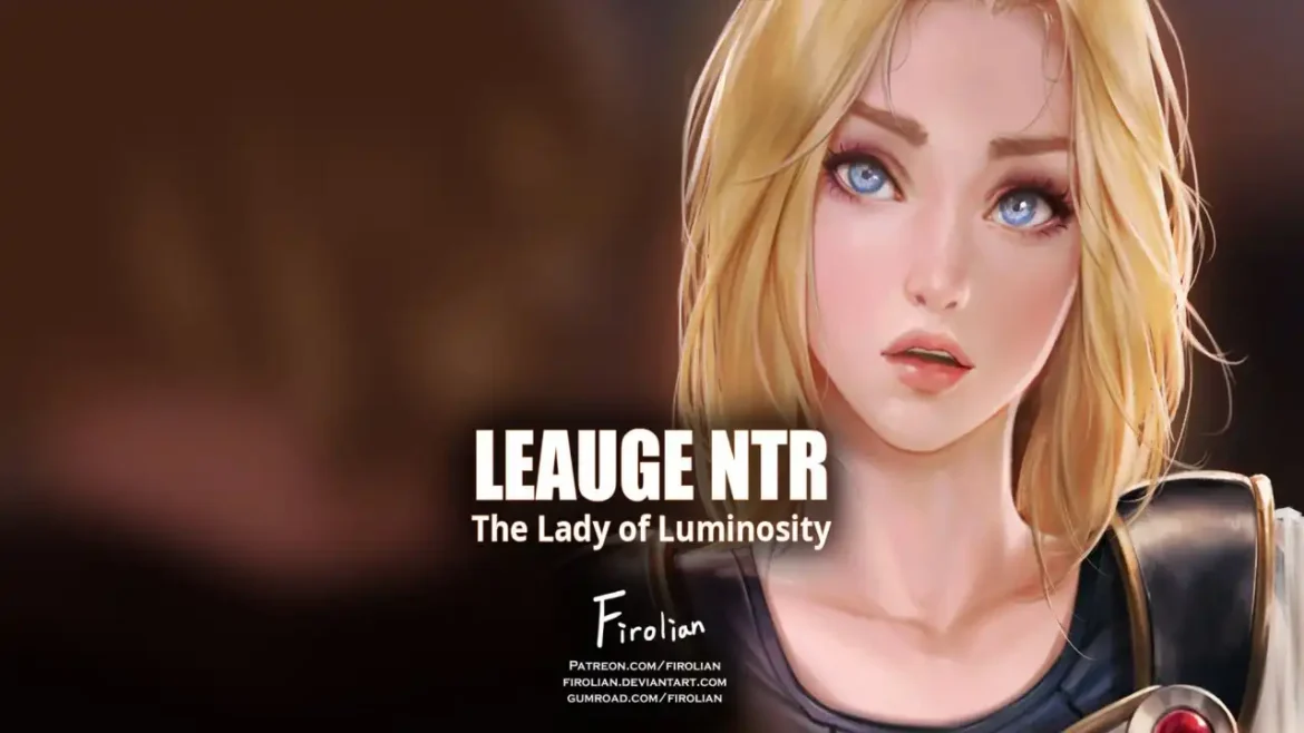 [Việt Hóa] LEAUGE NTR: The Lady of Luminosity | PC, Android