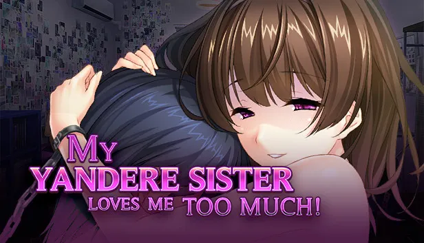 [Việt Hóa] My Yandere Sister loves me too much! | PC, Android