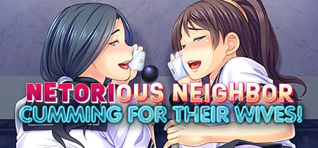 [Việt Hoá] Netorious Neighbor Cumming for their Wives! | PC, Android