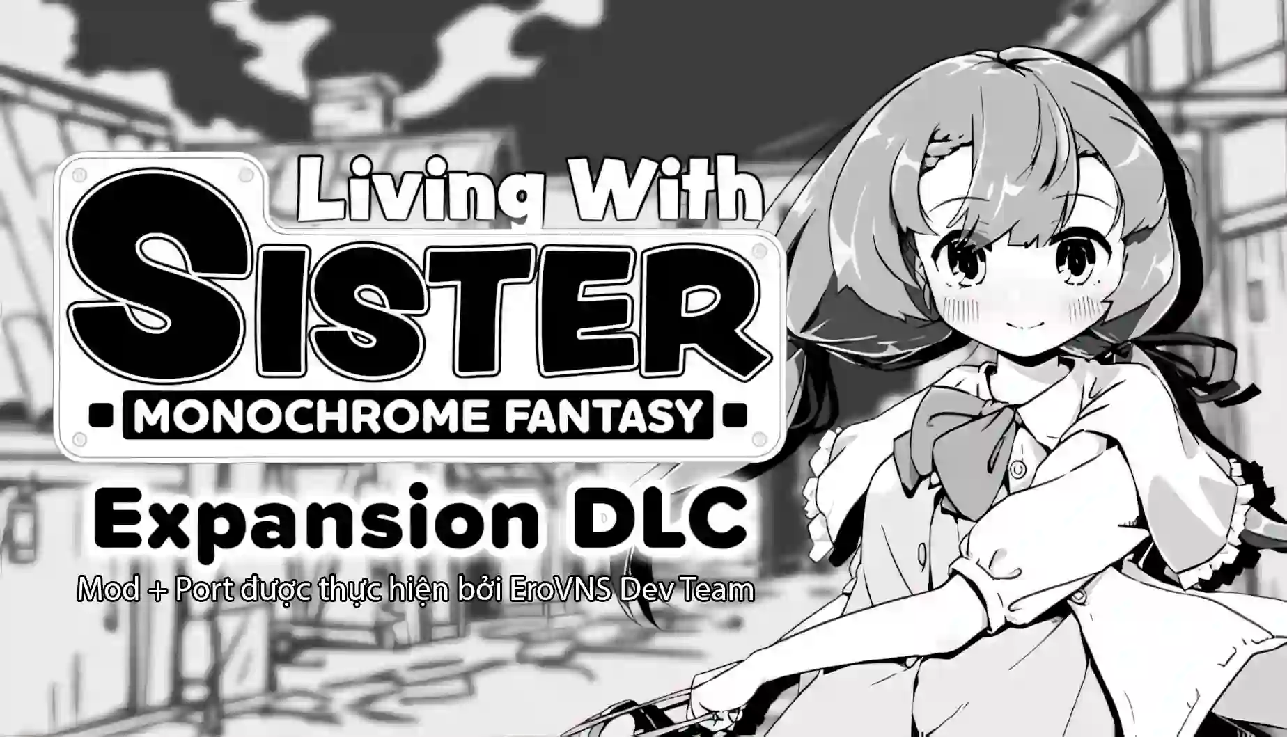 [Việt Hoá] Living With Sister Monochrome Fantasy DLC | PC, Android (APK)(Màu)(Mod)